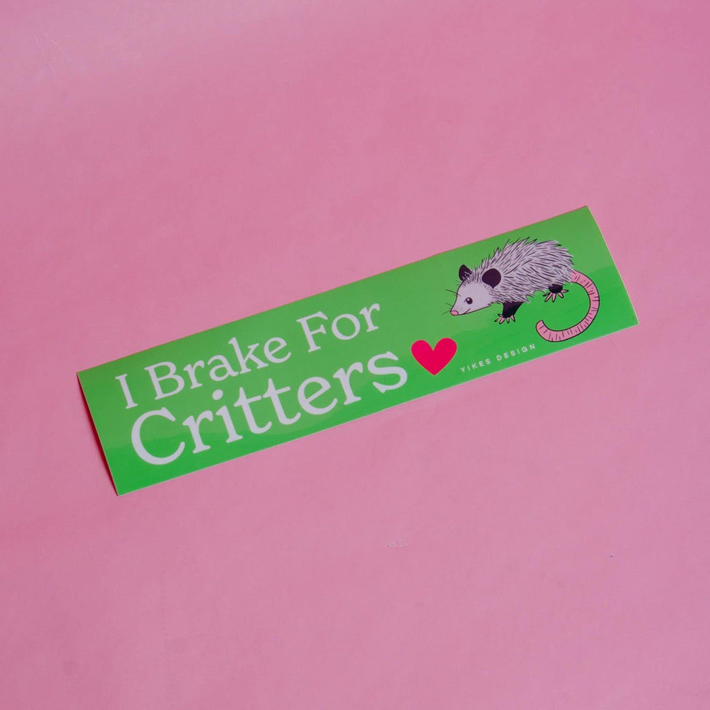 I Brake For Critters Opossum Bumper Sticker / Magnet