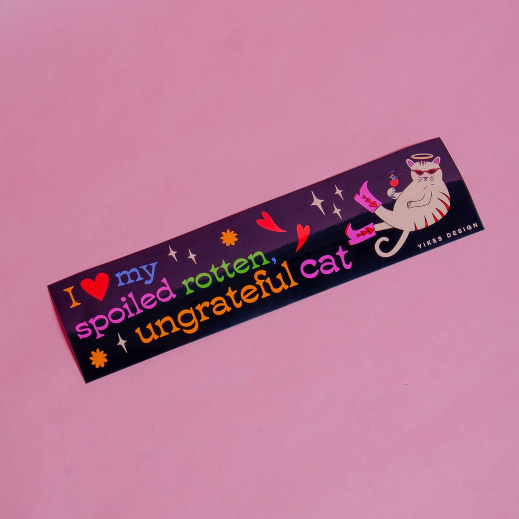 I Love My Spoiled Rotten, Ungrateful Cat Bumper Sticker / Magnet