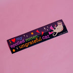 I Love My Spoiled Rotten, Ungrateful Cat Bumper Sticker / Magnet