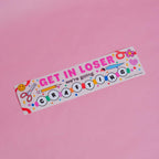 Get In Loser, We're Going Crafting Bumper Sticker / Magnet