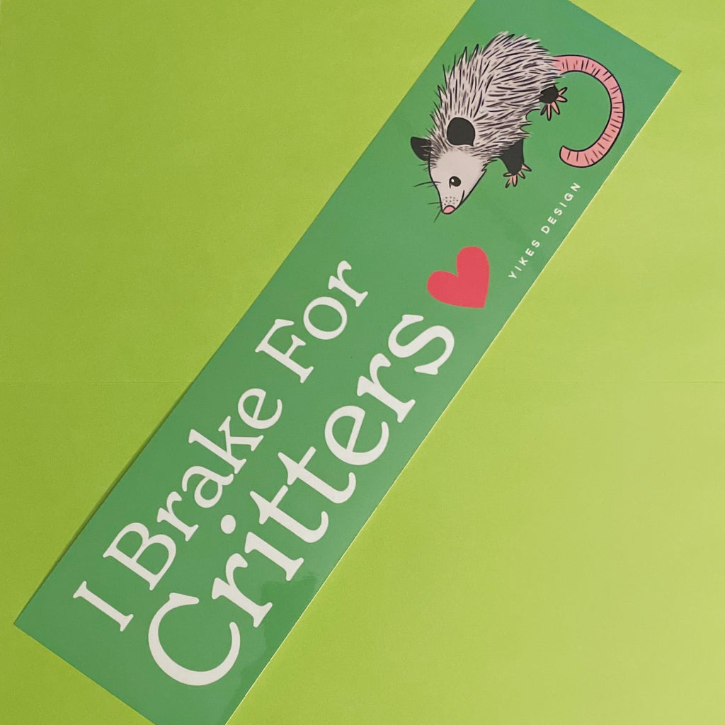 I Brake For Critters Opossum Bumper Sticker / Magnet