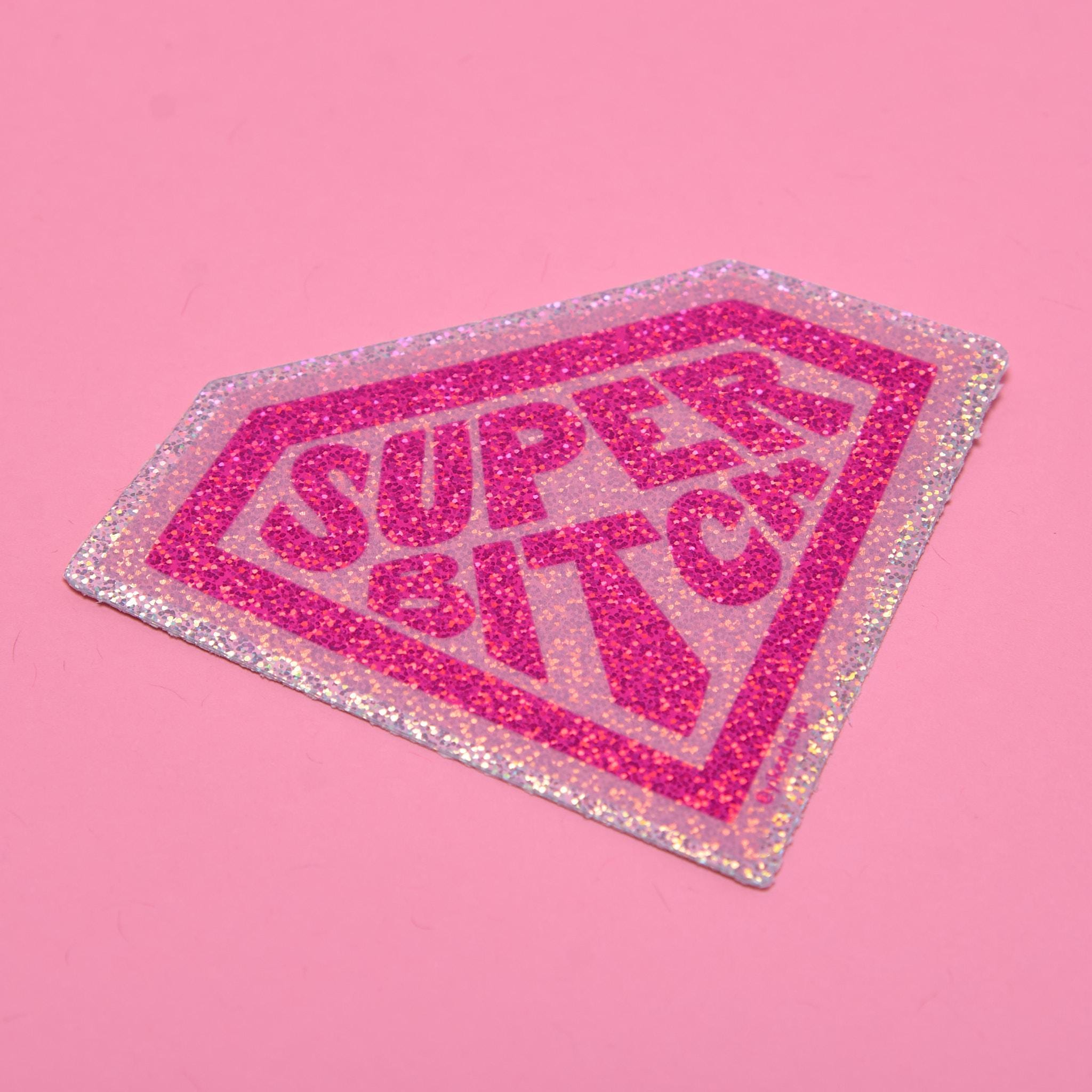 Super Bitch Glitter Sticker