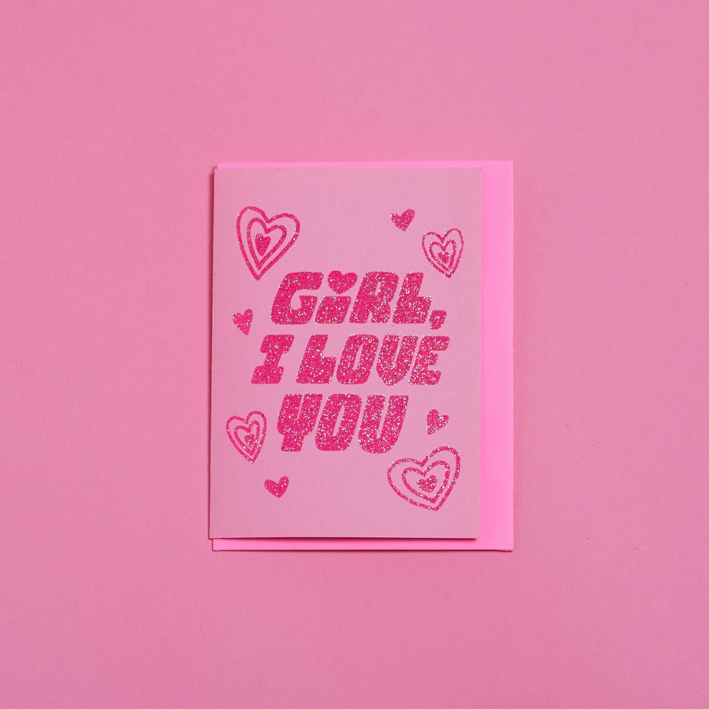 Girl, I Love You Glitter Valentine's Blank Greeting Card