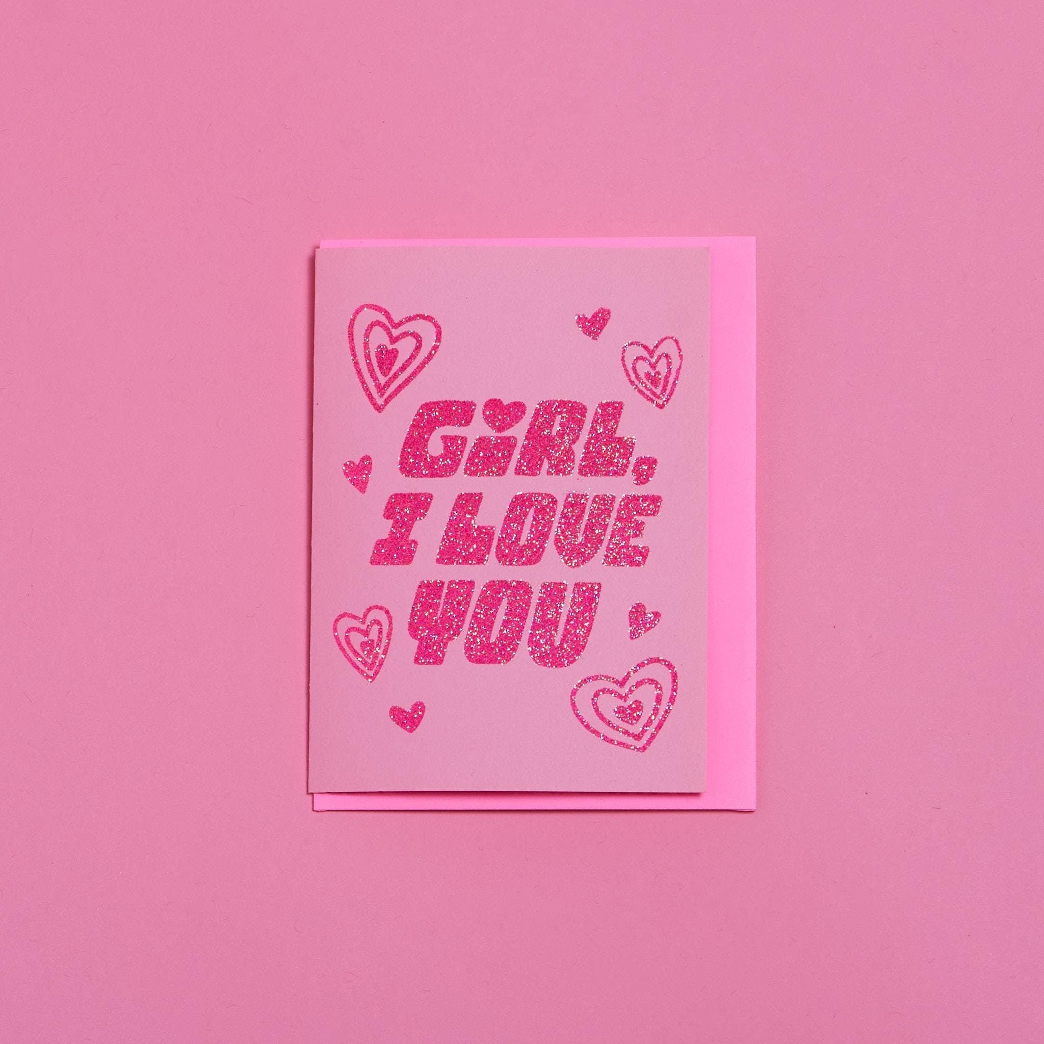 Girl, I Love You Glitter Valentine's Blank Greeting Card