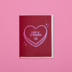 Luv U 2 Death Candy Heart Valentine Blank Handmade Greeting Card A2