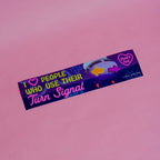 I Love People Who Use Their Turn Signal Bumper Sticker / Magnet