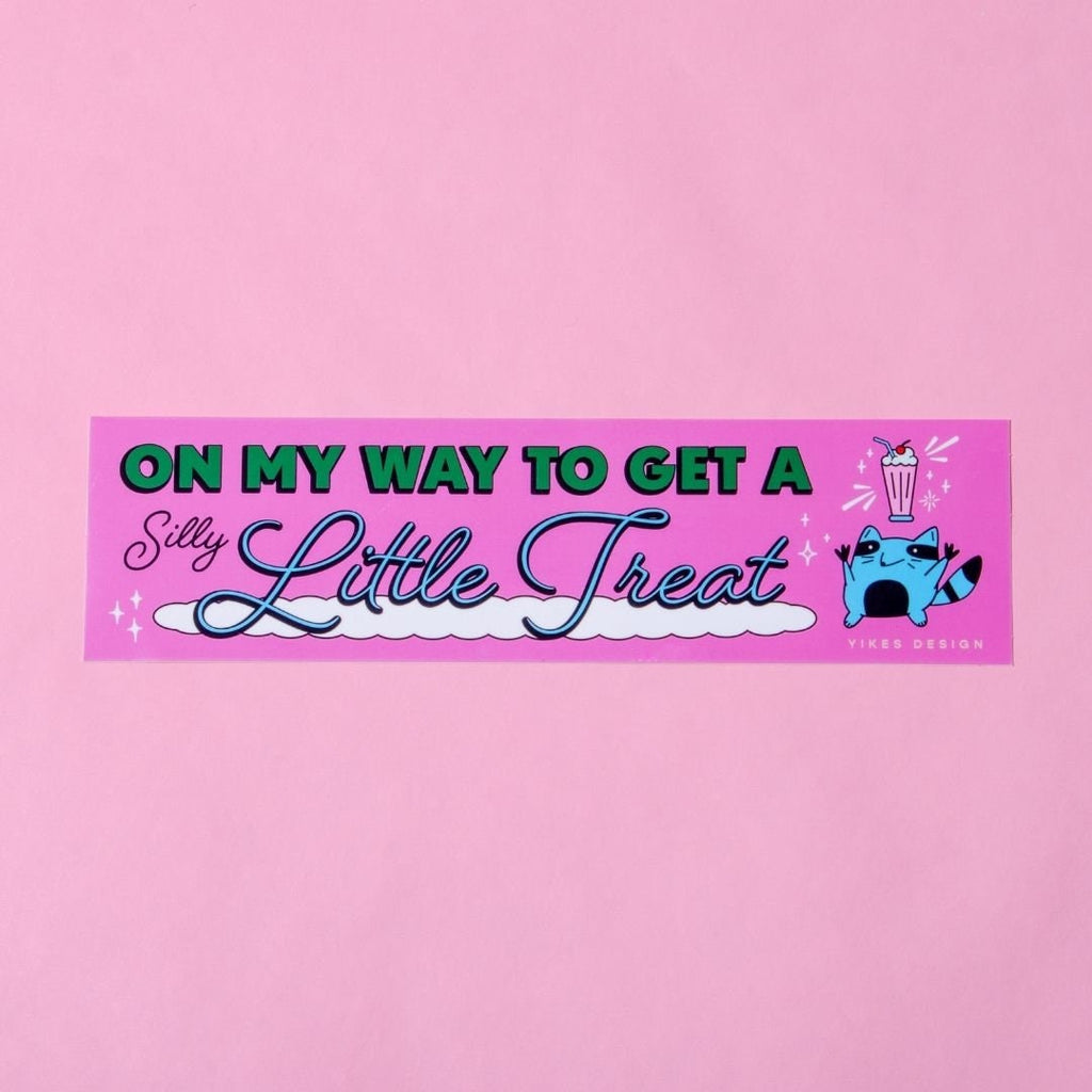 On My Way To Get A Silly Little Treat Bumper Sticker/Magnet