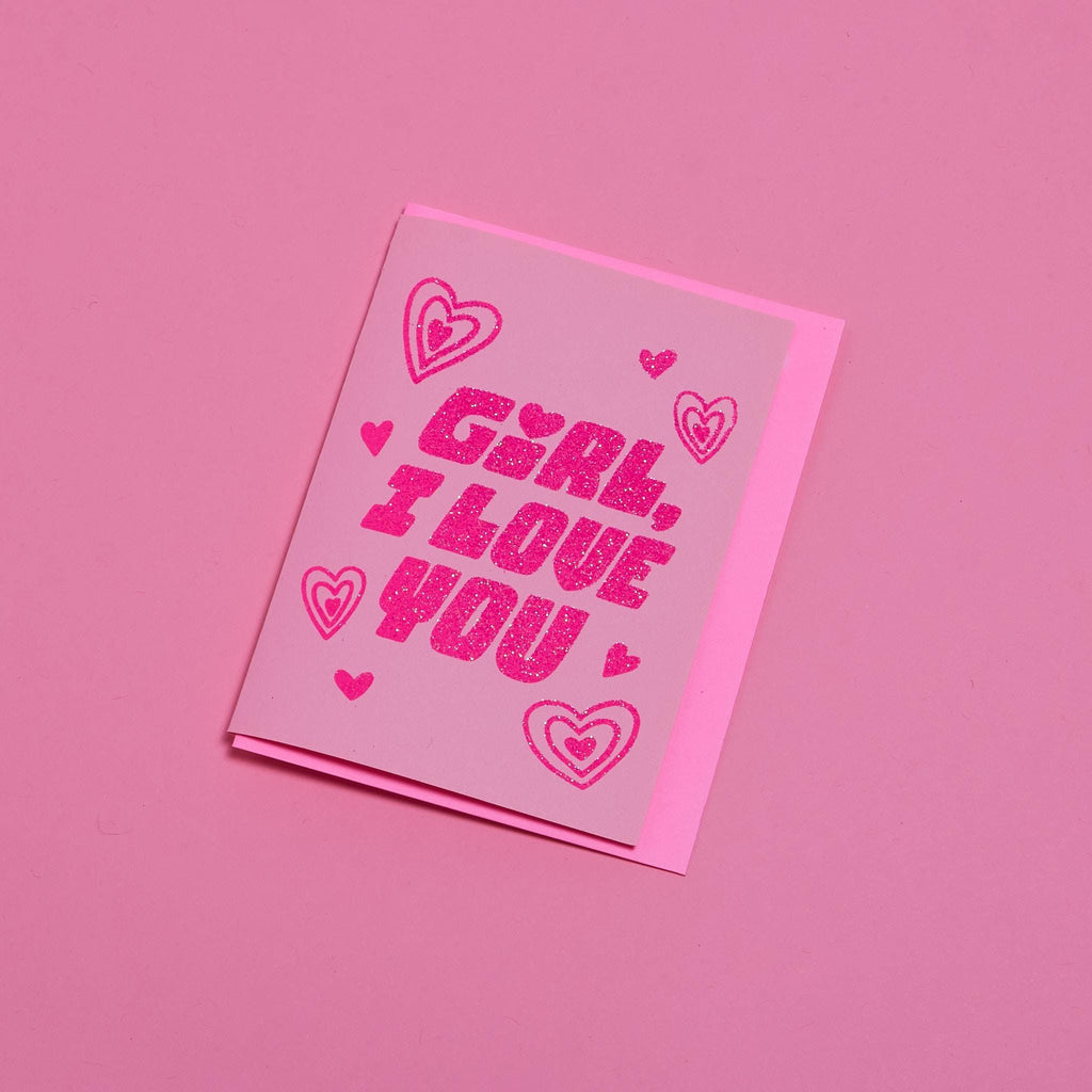 Girl, I Love You Glitter Valentine's Blank Greeting Card