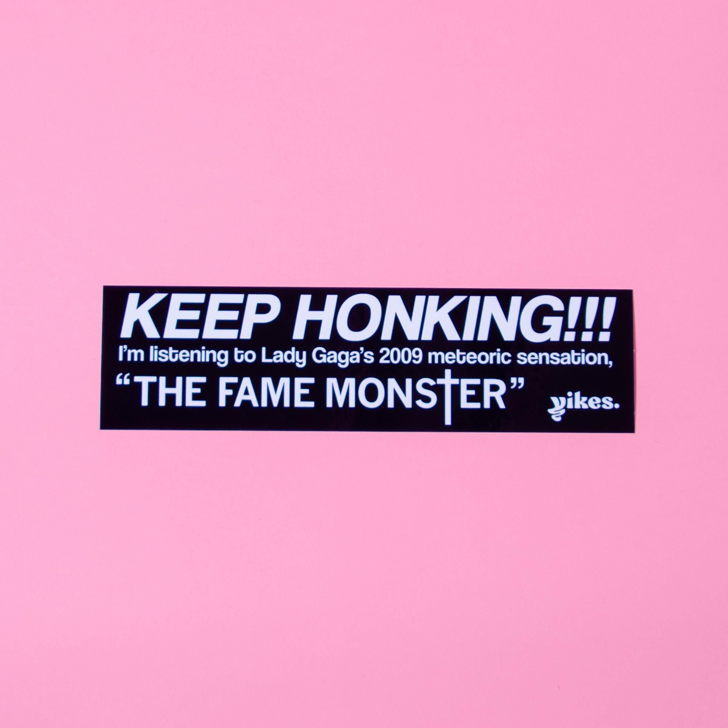 Keep Honking! I'm Listening To Lady Gaga's Fame Monster Bumper Sticker/Magnet