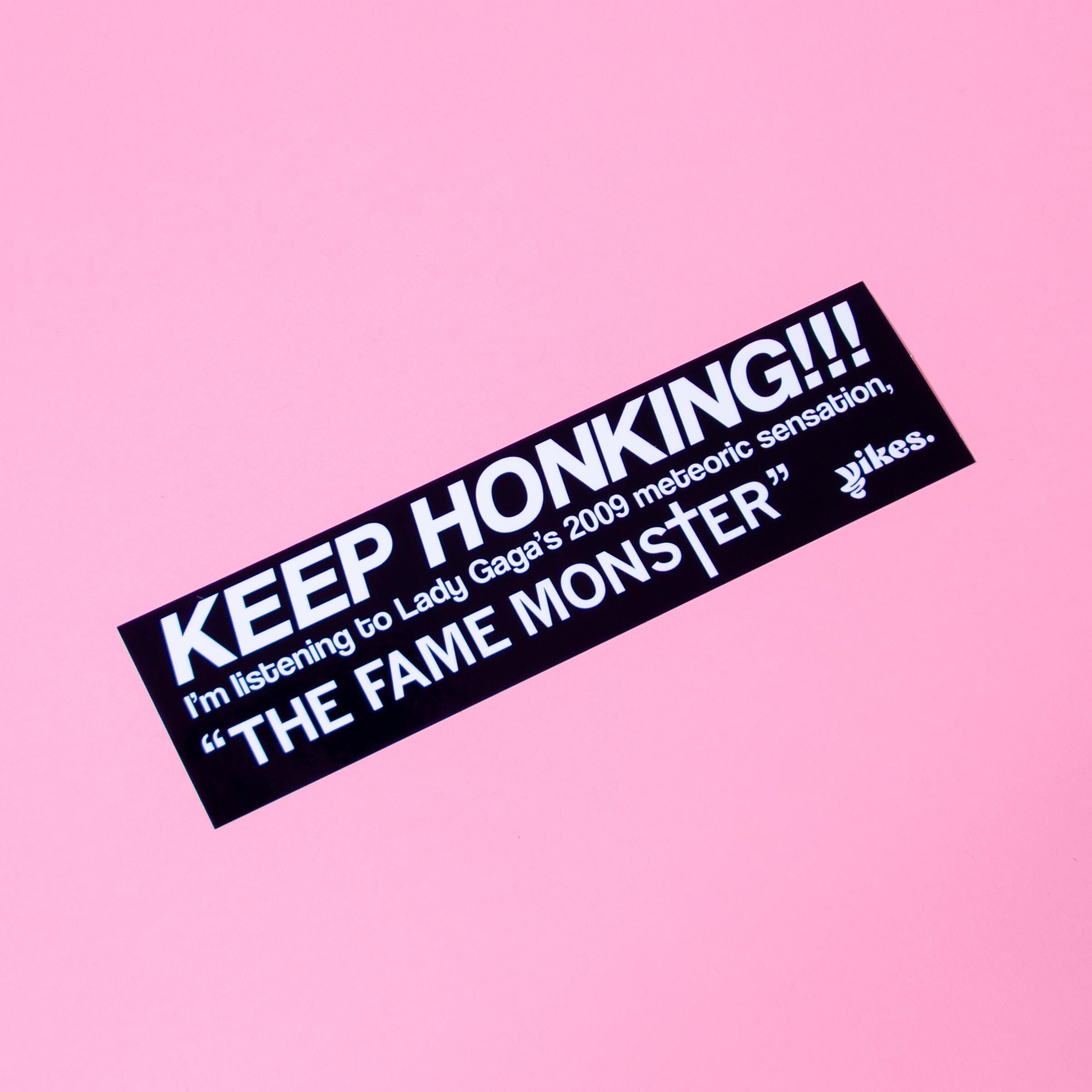 Keep Honking! I'm Listening To Lady Gaga's Fame Monster Bumper Sticker/Magnet